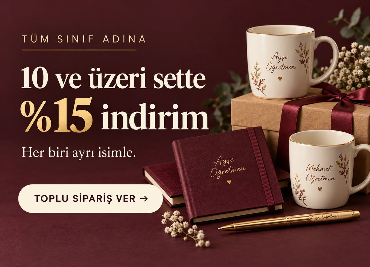 Tüm sınıf adına: 10 ve üzeri sette %15 indirim, her biri ayrı isimle. Toplu sipariş ver